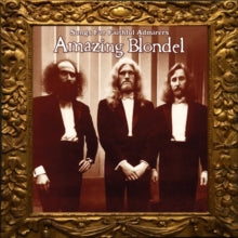 Amazing Blondel: Songs For Faithful Admirers - CD