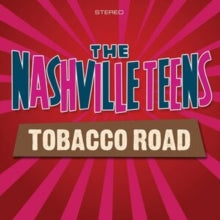 The Nashville Teens: Tobacco Road - CD