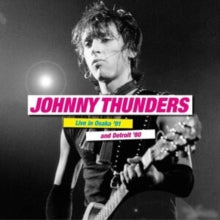 Johnny Thunders: Live In Osaka 91 And Detroit 80 - Vinyl