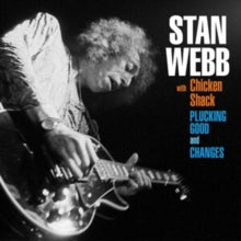 Stan Webb's Chicken Shack: Changes + Plucking Good - CD