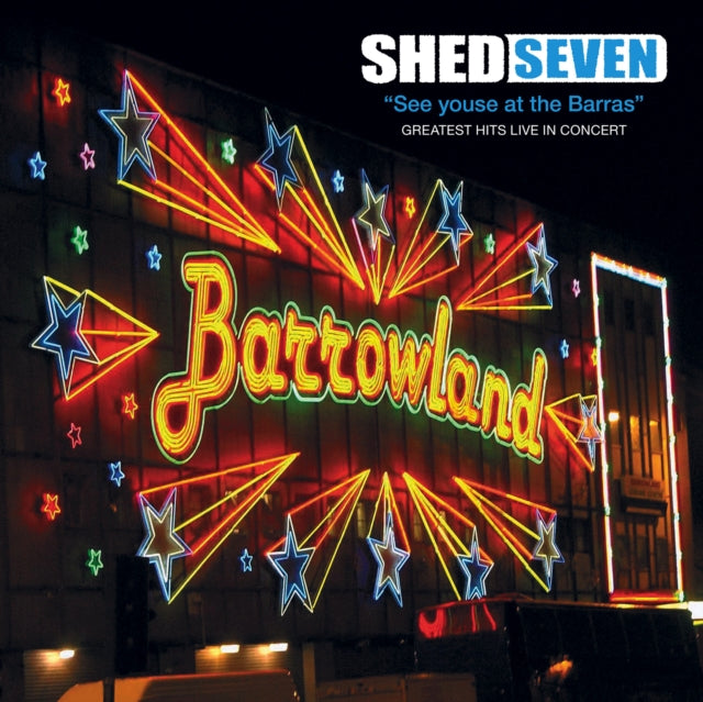 Shed Seven: See Youse At The Barras - Greatest Hits Live In Concert - Vinyl