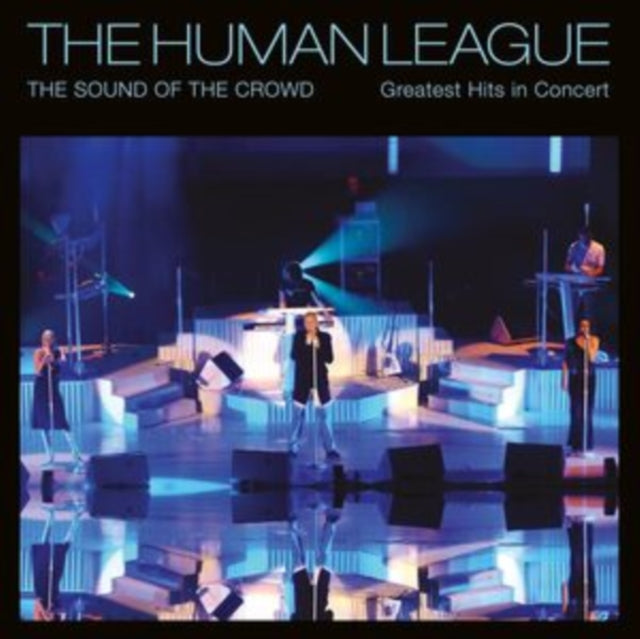 Human League: Sound Of The Crowd - Greatest Hits Live In Concert - CD