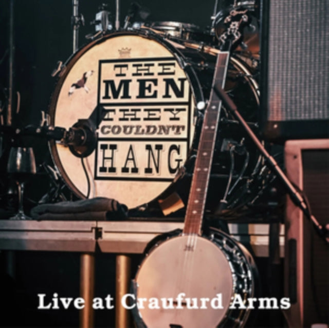 The Men They Couldn't Hang: Live At The Craufurd Arms - CD