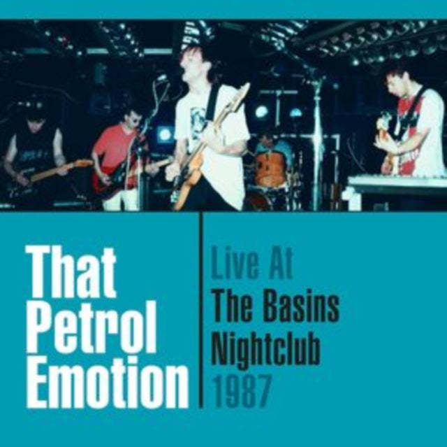 That Petrol Emotion: Live At The Basins Nightclub 87 - CD