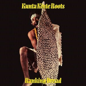Ranking Dread: Kunta Kinte Roots - CD
