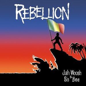 Jah Woosh & Sis Bee: Rebellion - Vinyl