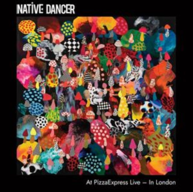 Native Dancer: Native Dancer At Pizzaexpress Live In London - CD