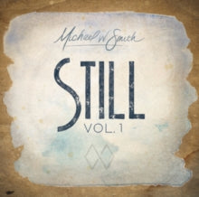 Michael W. Smith: Still Vol. 1 - CD