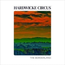 Hardwicke Circus: The Borderland - Vinyl