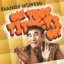Frankie Howerd: Get Your Titters Out - CD