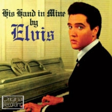 Elvis Presley: His Hand In Mine - CD