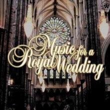 Various Artists: Music For A Royal Wedding - CD