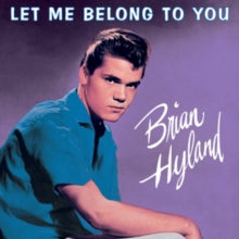 Brian Hyland: Let Me Belong To You - CD