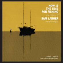 Sam Larner: Now Is The Time For Fishing - CD