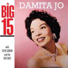 Damita Jo with Steve Gibson and the Red Caps: The Big 15 - CD