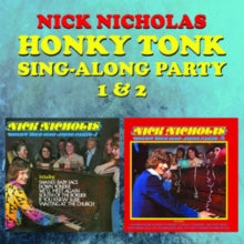 Nick Nicholas: Honky Tonk Sing-Along Party 1 & 2 - CD