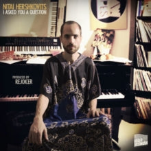 Nitai Hershkovits: I Asked You A Question - Vinyl