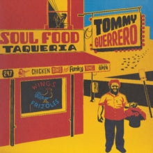 Tommy Guerrero: Soul Food Taqueria - Vinyl