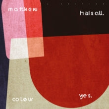 Matthew Halsall: Colour Yes (Special Edition) - Vinyl