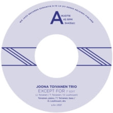 Joona Toivanen Trio: Except For / Keyboard Study No. 2 - Vinyl