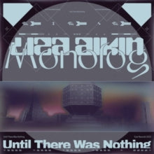 Liza Aikin & Monolog: Until There Was Nothing - Vinyl