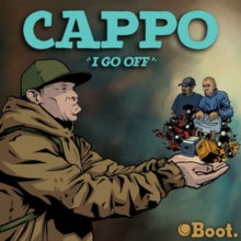 Cappo, Doctor Zygote & Jazz T: I Go Off - Vinyl