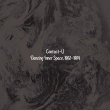 Contact-U: Dancing Inner Space. 1982-1984 - Vinyl