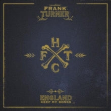Frank Turner: England Keep My Bones - CD