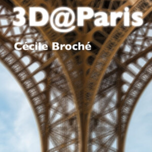 Cecile Broche: 3D@Paris - CD