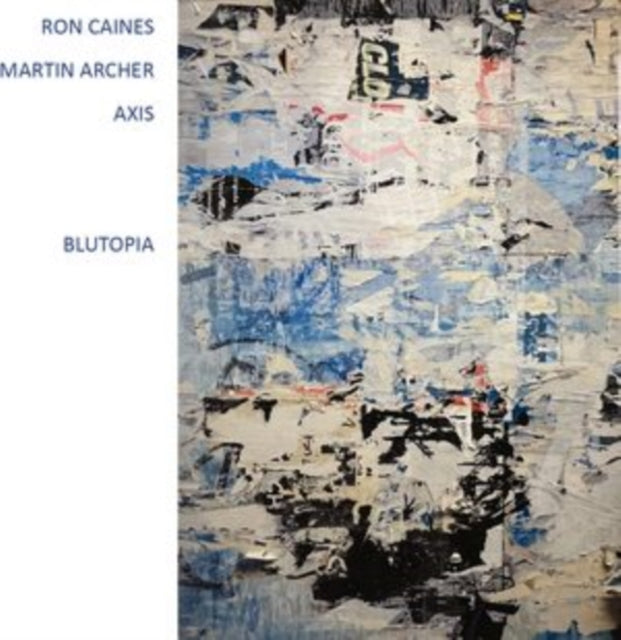 Ron Caines/Martin Archer Axis: Blutopia - CD