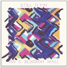 Still Flyin': On A Bedroom Wall - Vinyl