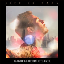 Bright Light Bright Light: Life Is Easy - CD