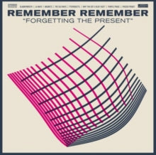 Remember Remember: Forgetting The Present - Vinyl