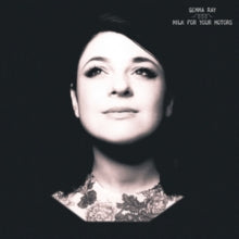 Gemma Ray: Milk For Your Motors - CD