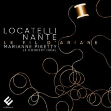 Marianne Piketty / Le Concert Ideal: Locatelli. Nante: Le Fil DAriane - CD