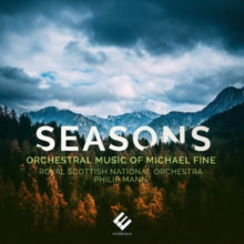 Royal Scottish National Orchestra / Philip Mann / Sharon Roffman / Vesna Stefanovic-gruppman: Seasons: Orchestral Music Of Michael Fine - CD