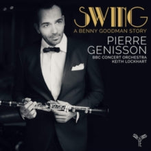 Bbc Concert Orchestra / Keith Lockhart / Pierre Genisson: Swing: A Benny Goodman Story - CD