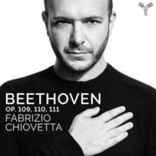 Fabrizio Chiovetta: Beethoven: Op. 109. 110. 111 - CD