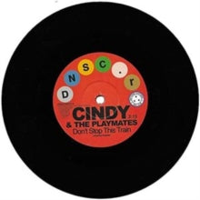 Cindy & The Playmates with Paul Kelly: Dont Stop This Train / The Upset - Vinyl