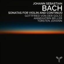 Gottfried Von Der Goltz / Annekatrin Beller / Torsten Johann: Bach: Sonatas For Violin And Continuo - CD