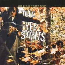 The Free Spirits: Out Of Sight And Sound - CD
