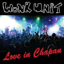 Wonk Unit: Love In Chapan - CD