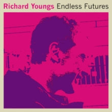 Richard Youngs: Endless Futures (RSD 2018) - Vinyl