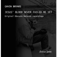 Gavin Bryars: Jesus Blood Never Failed Me Yet - CD