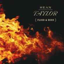 Sean Taylor: Flood & Burn - CD