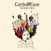 Cattle & Cane: Mirrors - CD