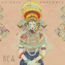 Spindle Ensemble: Bea - Vinyl