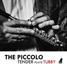 Tenderlonious: The Piccolo - Tender Plays Tubby - CD