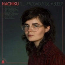 Hachiku: Ill Probably Be Asleep - CD