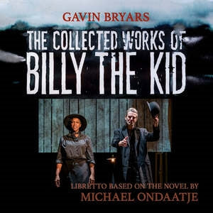 Gavin Bryars: The Collected Works Of Billy The Kid - CD